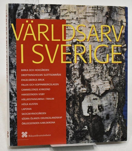 Världsarv i Sverige / Leif Anker, Gunilla Litzell, Bengt A. Lundberg