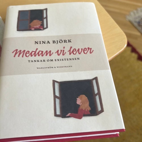 Medan vi lever av Nina Björk, 2017