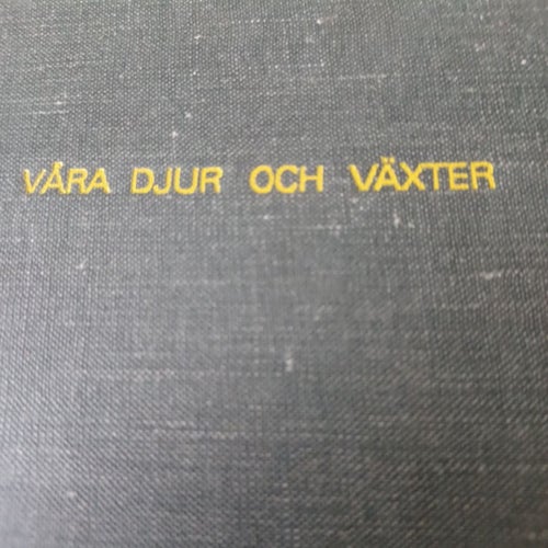 Våra Djur Och Växter av J. Toman och J. Felix, 1975