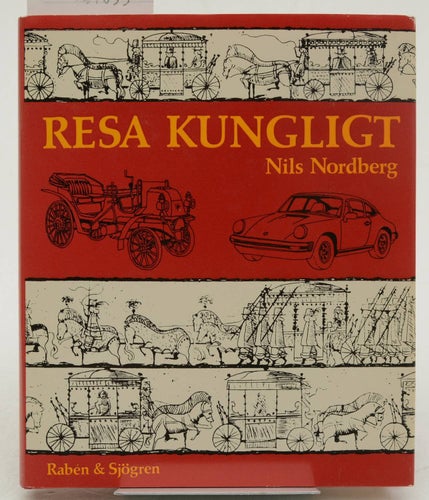 Resa kungligt / Nils Nordberg.