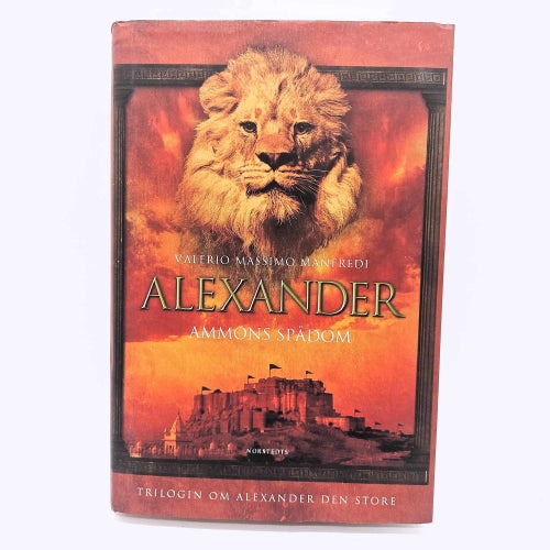 Alexander: Ammons spådom - Valerio Massimo Manfredi