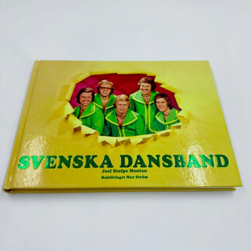 Svenska dansband (2007) av Joel Stolpe Montan, Bokförlaget Max Ström