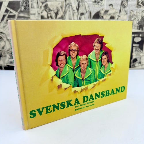 Svenska dansband (2007) av Joel Stolpe Montan, Bokförlaget Max Ström