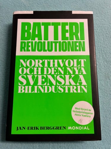 Batterirevolutionen. Northvolt och den nha svenska… - Jan-Erik Berggren
