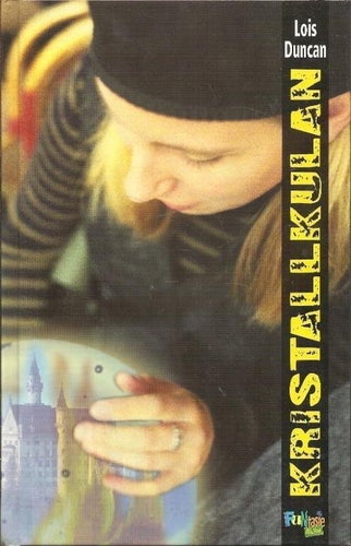 Lois Duncan: Kristallkulan.