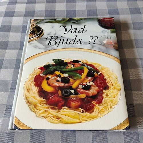 Vad bjuds? : ett tusen och ett nya sätt att variera Din matlagning och uppsättni