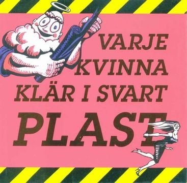 Varje kvinna klär i svart plast