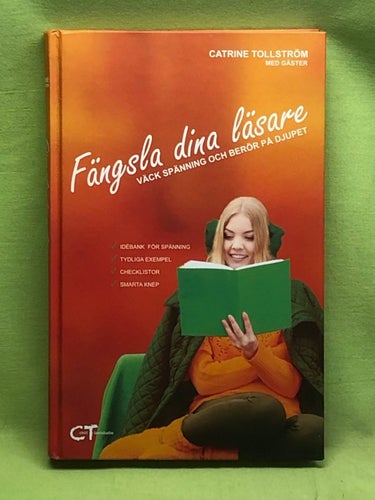 Fängsla dina läsare / Tollström, Catrine