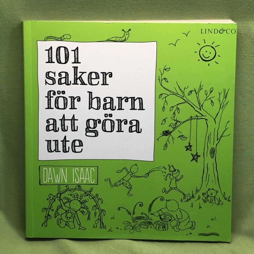 101 saker för barn att göra ute / Isaac, Dawn
