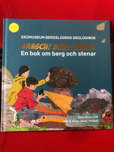 Krasch! Bom! Bang! En bok om berg och stenar av Bisse Falk