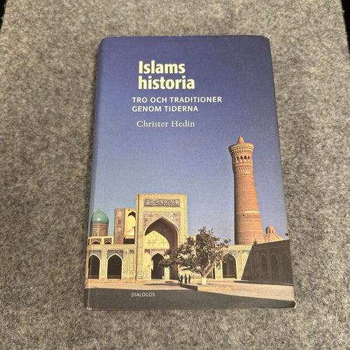 Christer Hedin - Islams Historia - Tro och traditioner genom tiderna