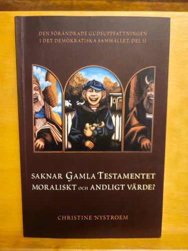 Saknar Gamla Testamentet moraliskt och andligt värde, Nystroem