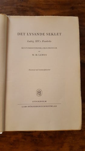 Det lysande seklet - Ludwig XIV:s Frankrike / Hökbergs Förlag 1955