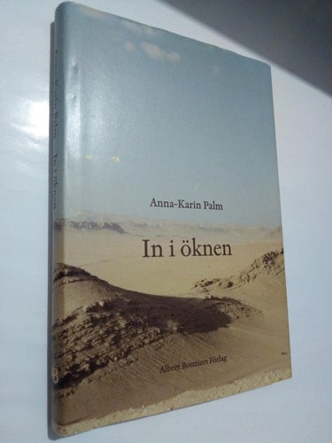 In i öknen - Anna-Karin Palm, bok inbunden Very Fine