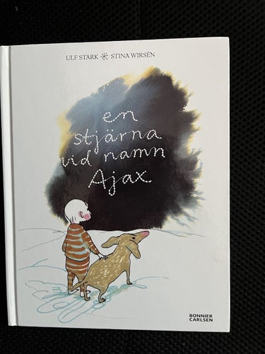 En stjärna vid namn Ajax. / Ulf Stark & Stina Wirsen