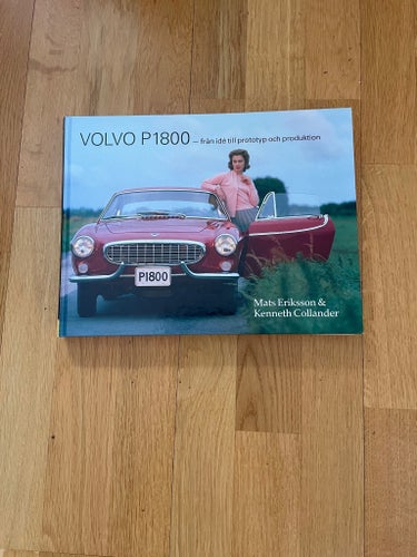 Volvo P1800 – från idé till prototyp och produktion av Mats Eriksson & Kenneth