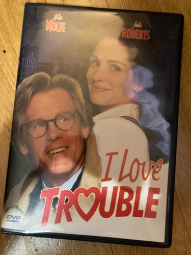 I love trouble
