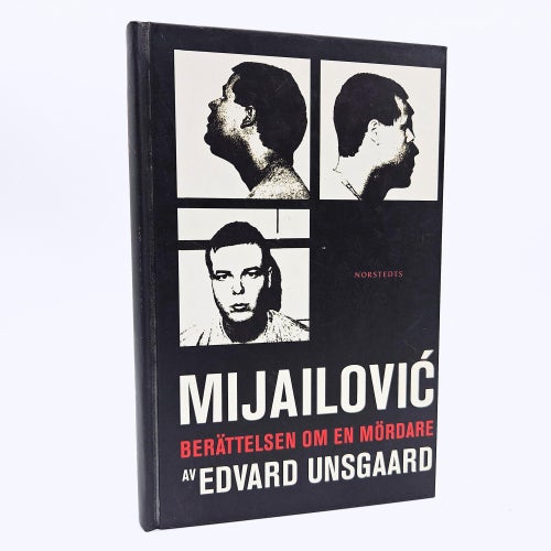 Mijailović: berättelsen om en mördare - Edvard Unsgaard
