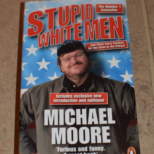 Stupid White Men and Other Sorry Excuses for The State of Nation