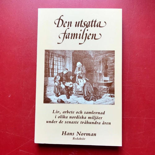 DEN UTSATTA FAMILJEN Hans Norman 1983