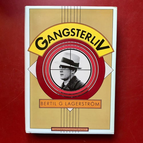 GANGSTERLIV Bertil G Lagerström 1985 Dedikation