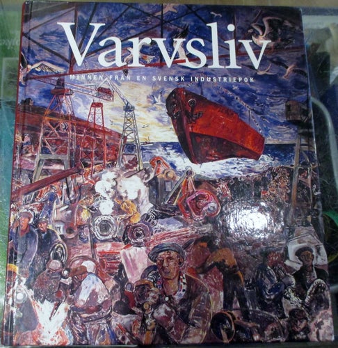 Varv, Varvsliv, minnen från en svunnen industriepok