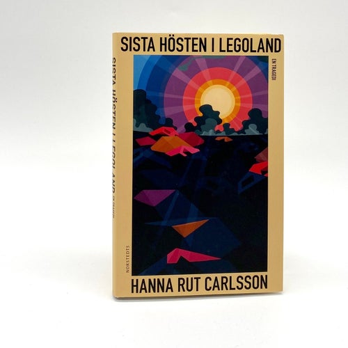 Sista hösten i Legoland - En tragedi av Hanna Rut Carlsson