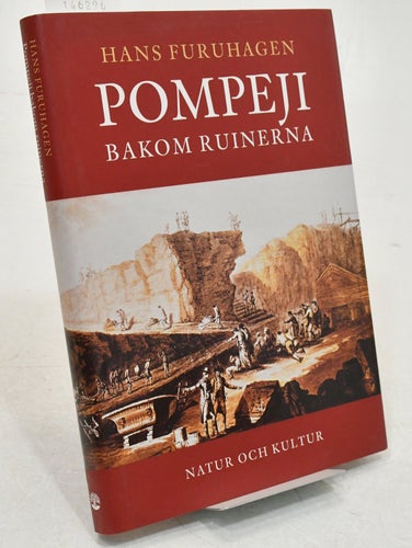Pompeji bakom ruinerna / Hans Furuhagen.