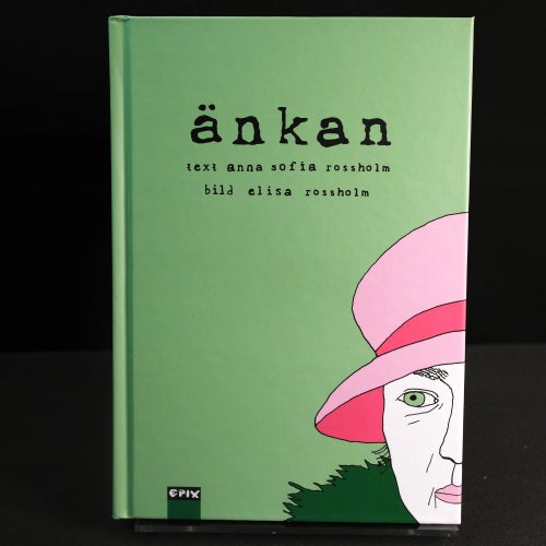 Anna Sofia Rossholm & Elisa Rossholm - Änkan: en bildberättelse om Stina Bergman