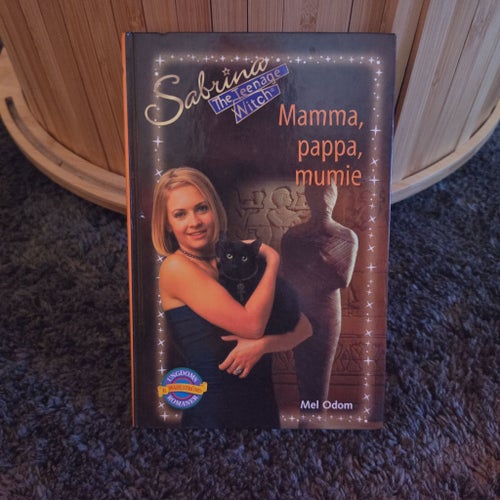Sabrina Tonårshäxan: Mamma, pappa, mumie av Mel Odom, 2000
