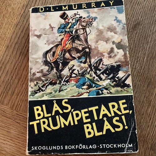 Blås, trumpetare, blås! av D.L. Murray