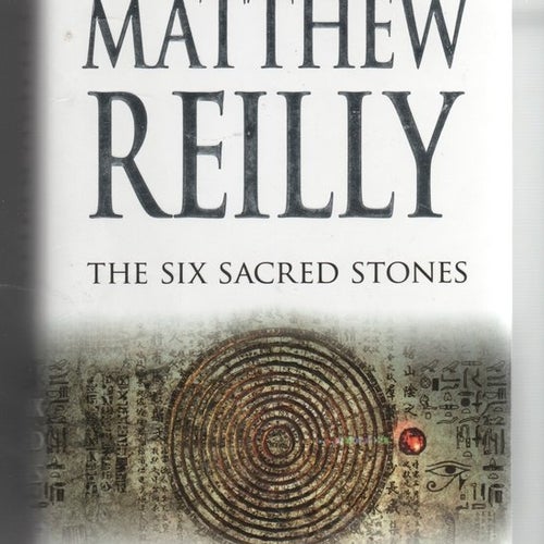 Matthew Reilly - The Six Sacred Stones