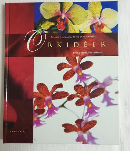 Orkidéer - Sinnligt vackra, enkla att sköta