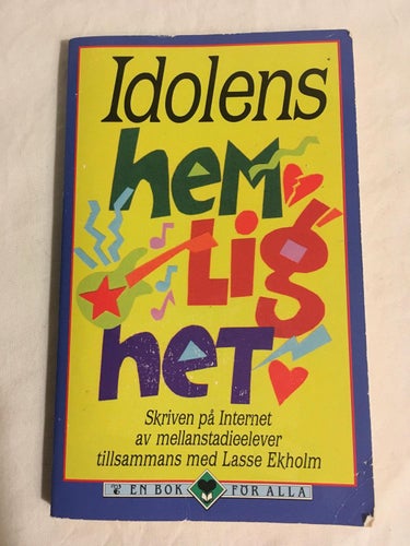 Idolens Hemlighet - Lasse Ekholm Mellanstadieelever 1996