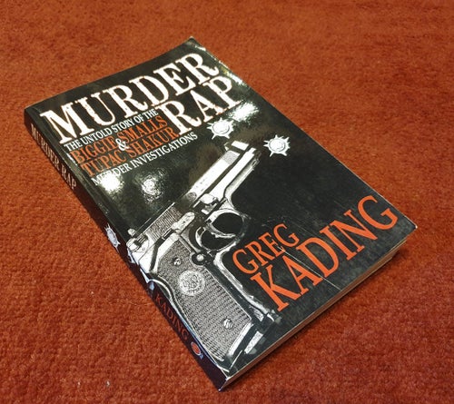 Murder Rap: Untold Story of t Biggie Smalls & Tupac Shakur Murder Investigations