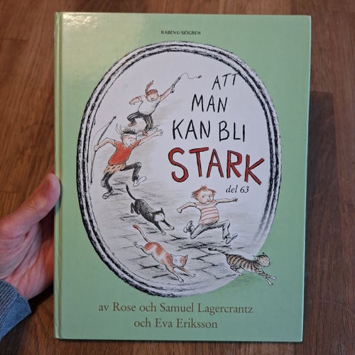Att man kan bli stark av Rose och Samuel Lagercrantz och Eva Eriksson, 2000-tal