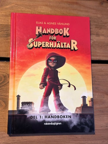 Handbok för Superhjältar Del 1: Handboken av Elias & Agnes Våhlund