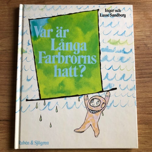 Var är Långa Farbrorns hatt? - Inger och Lasse Sandberg