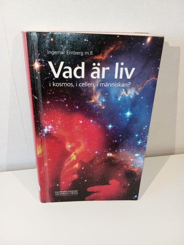 Vad Är Liv - i kosmos, i cellen, i människan? - Ingemar Ernberg