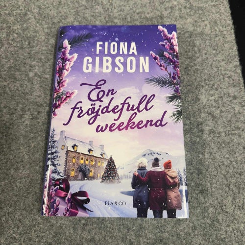 Fiona Gibson - En fröjdefull weekend