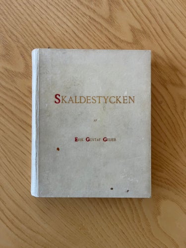 [Romantiken] Skaldestycken av Erik Gustaf Geijer. Svensk litterär klassiker 1896