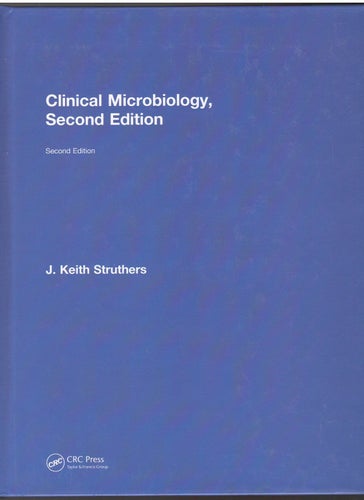 Clinical Microbiology / J. Keith Struthers