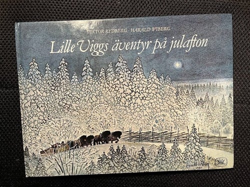 Lille Viggs äventyr på julafton. / Viktor Rydberg & Harald Wiberg