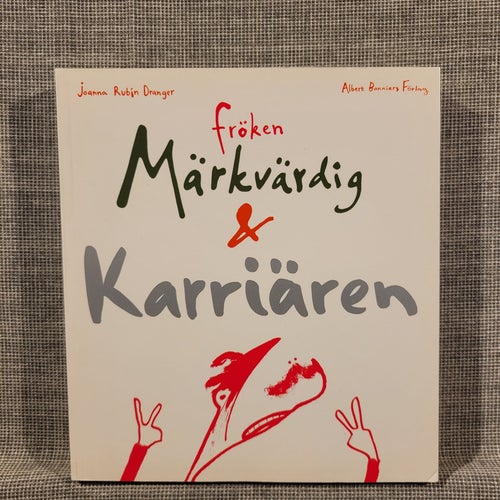 Fröken Märkvärdig & Karriären av Joanna Rubin Dranger, 2001