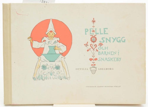 Pelle Snygg och barnen i Snaskeby / Adelborg, Ottilia