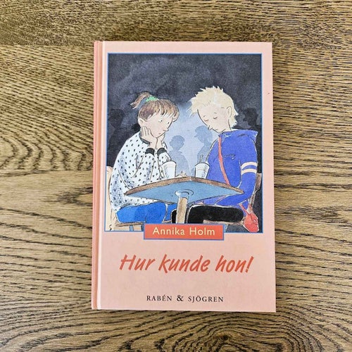 Hur kunde hon! - Annika Holm