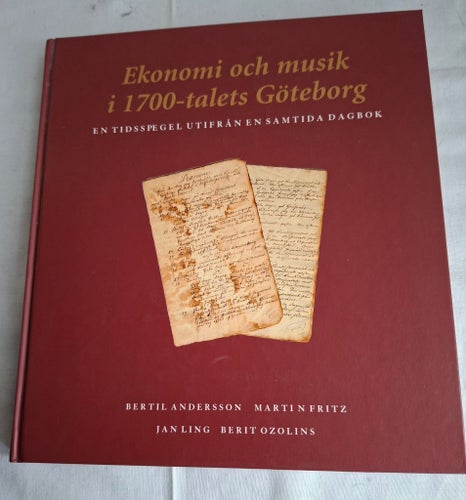 Ekonomi och musik i 1700-talets Göteborg av Bertil Andersson, Martin Fritz, Jan