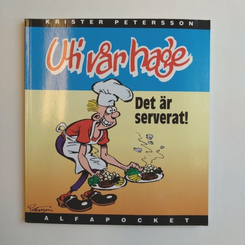 Uti vår hage: Det är serverat! av Krister Petersson, 1993