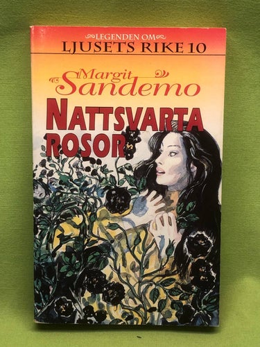 Ljusets rike 10: Nattsvarta rosor / Sandemo, Margit