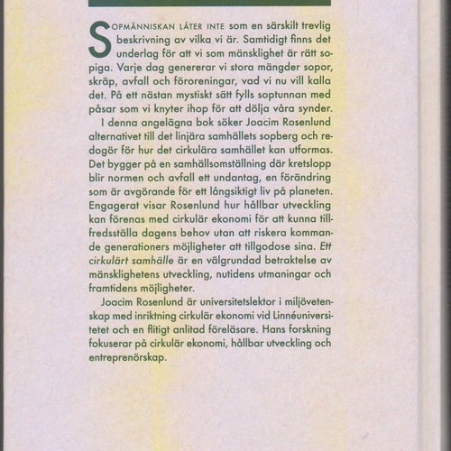 Ett cirkulärt samhälle: från sopmänniska till cirkulent / Joacim Rosenlund